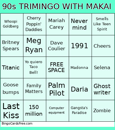 90s TRIMINGO WITH MAKAI Bingo Card
