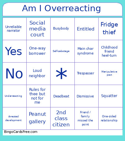 Am I Overreacting Bingo Card