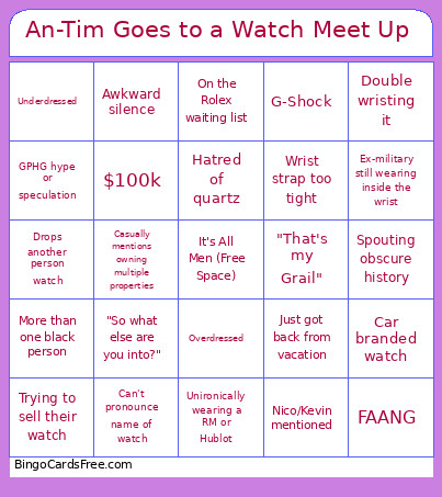 An-Tim Goes To A Watch Meet Up Bingo Card