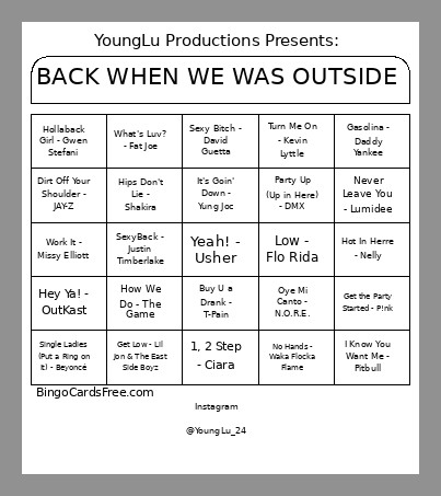 BACK WHEN WE WAS OUTSIDE Bingo Card