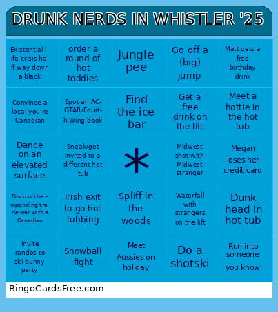 Whistler Bingo Cards Free Pdf Printable Game, Title: DRUNK NERDS IN WHISTLER '25
