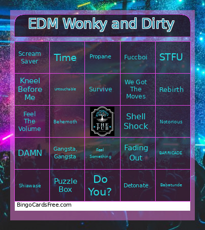 EDM Wonky And Dirty Bingo Card