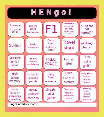 H E N G O ! Bingo Card