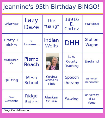 Jeannine's 95th Birthday ! Bingo Card