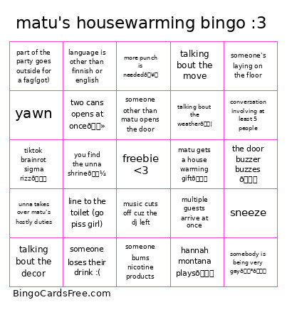 Matu's Housewarming >:) Bingo Card