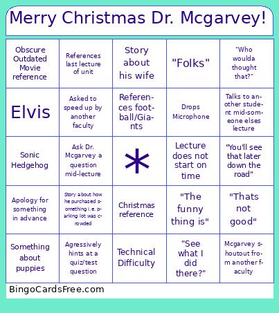 Merry Christmas Dr. Mcgarvey! Bingo