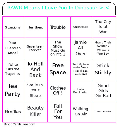 RAWR Means I Love You In Dinosaur >.< Bingo Card