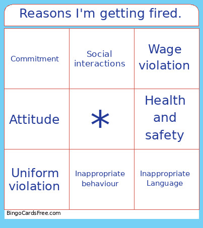 Reasons I'm Getting Fired. Bingo Card