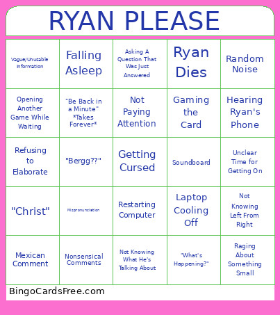 RYAN PLEASE Bingo Card