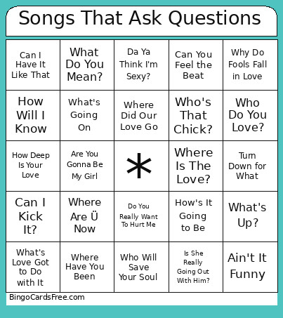 Songs That Ask Questions Bingo Card