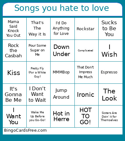 Songs You Hate To Love Bingo Card