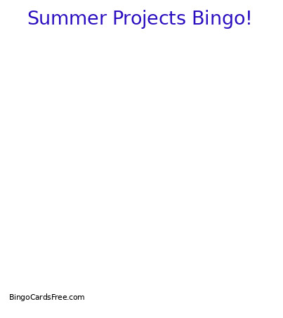 Summer Projects ! Bingo Card
