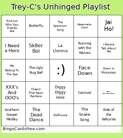 Trey-C's Unhinged Playlist Bingo Card