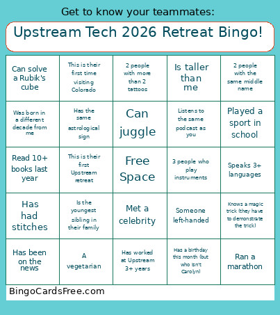 Upstream Tech 2026 Retreat ! Bingo Card