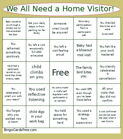 We All Need A Home Visitor! Bingo Card