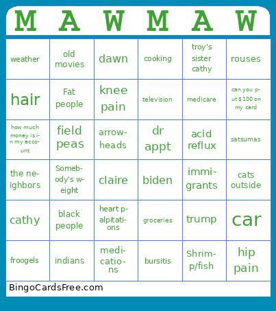 What will Mawmaw talk about?  Bingo Cards Free Pdf Printable Game, Title: MAWMAW
